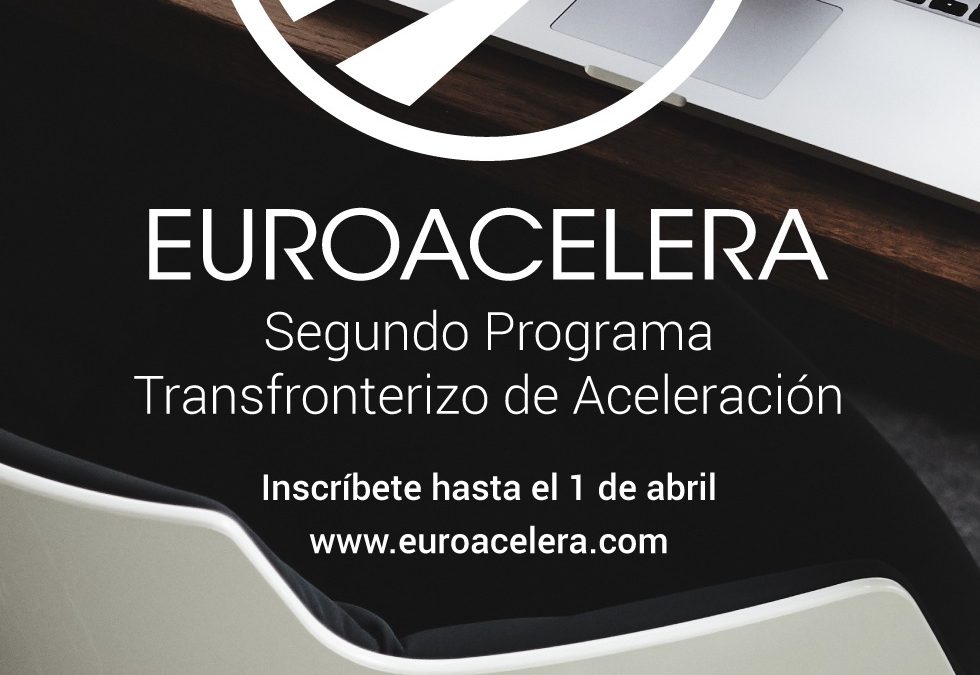 Euroacelera lanza la segunda convocatoria del programa transfronterizo