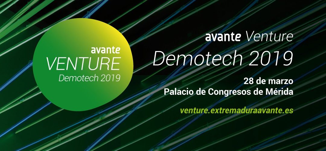 El Avante Venture Demotech 2019 pondrá en valor proyectos innovadores para la región