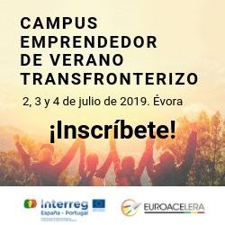 Abierta la convocatoria para participar en el Campus Emprendedor de Verano Transfronterizo «Euroacelera» que se desarrollará del 2 al 4 de julio en Évora