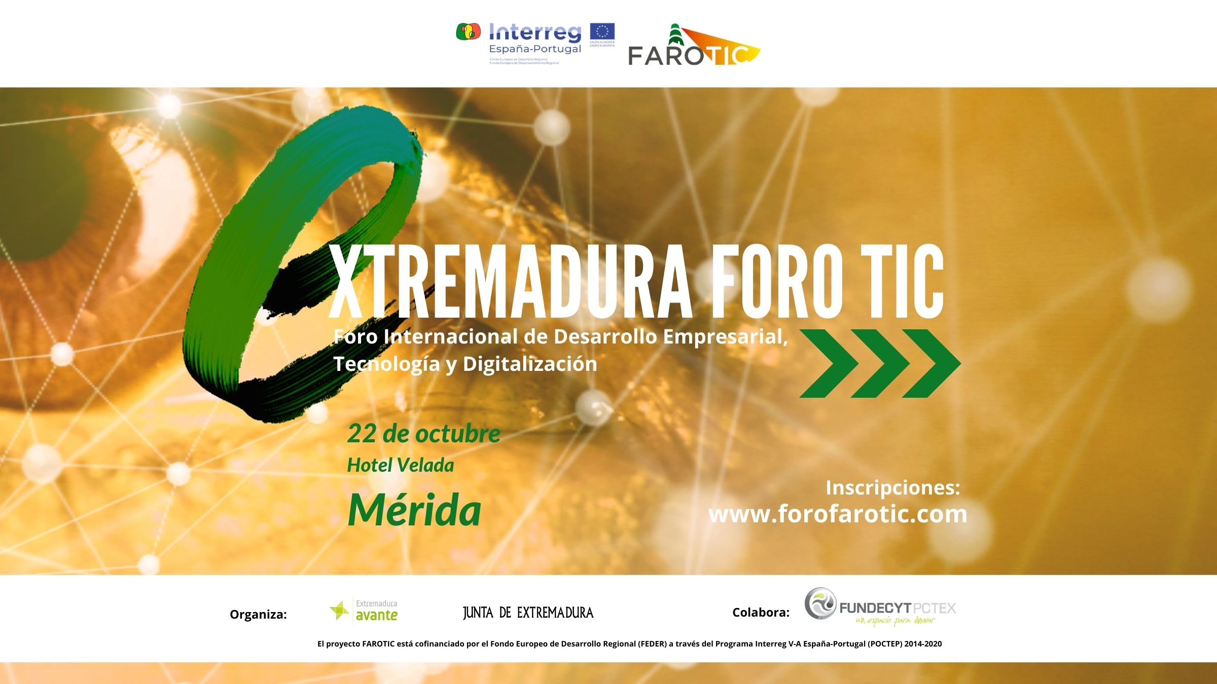 Foro Internacional de Desarrollo Empresarial, Tecnología y Digitalización “Extremadura Foro TIC”. Proyecto FAROTIC