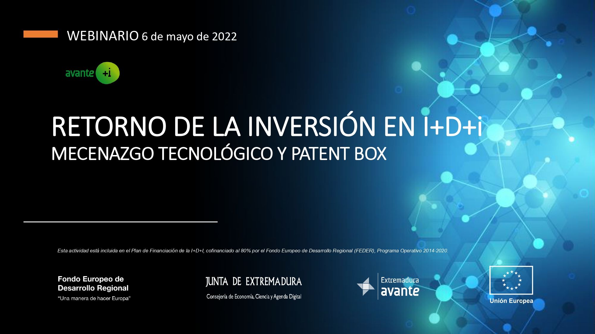 WEBINARIO "Retorno de la inversión en I+D+i: Mecenazgo Tecnológico y Patent Box"