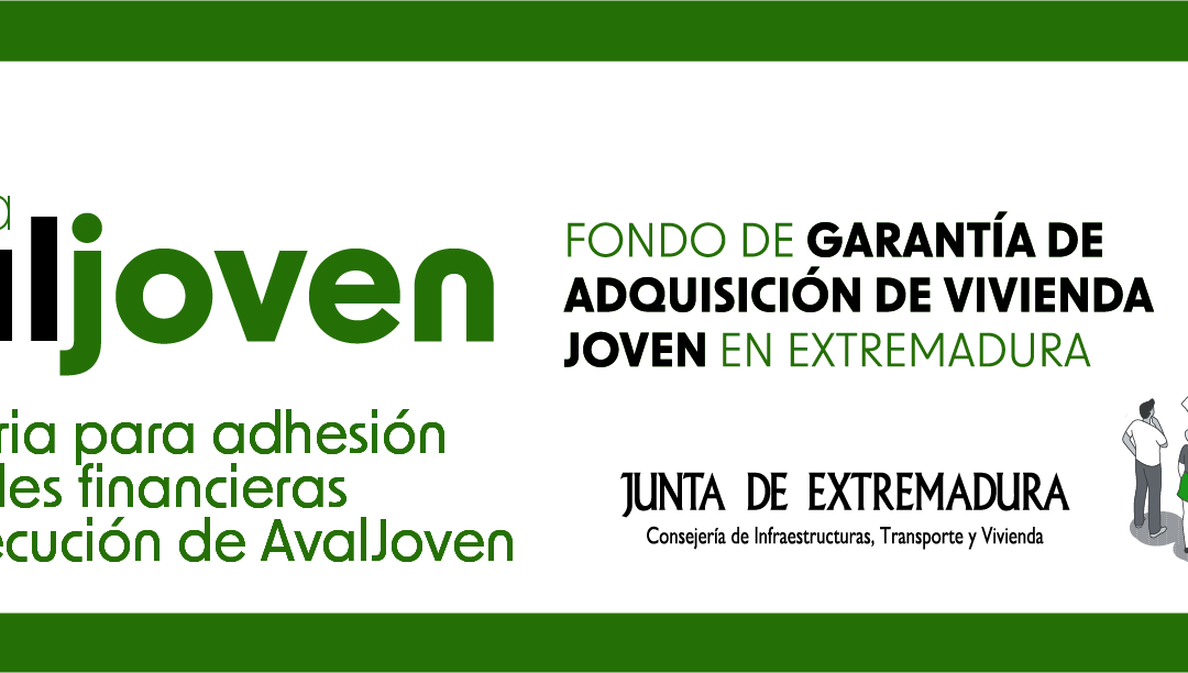 El DOE publica el convenio de colaboración entre Extremadura Avante y entidades financieras para el aval joven de adquisición de vivienda