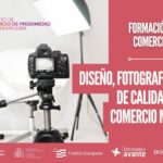 Formación Avanzada en Diseño, fotografía y vídeo de calidad para el comercio minorista.