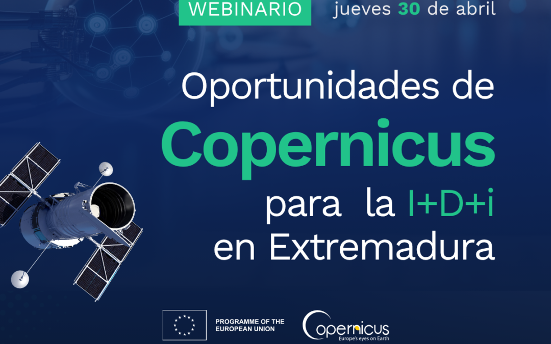 Oportunidades de Copernicus para la I+D+i en Extremadura