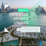 Webinario: Emiratos Árabes Unidos: análisis del contexto actual, perspectivas económicas e impacto en el comercio internacional.