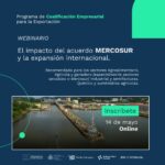 Webinario Formativo: “El impacto del acuerdo MERCOSUR y la expansión internacional.”